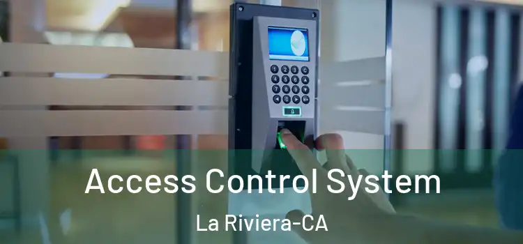  Access Control System La Riviera-CA