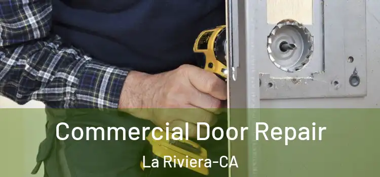  Commercial Door Repair La Riviera-CA