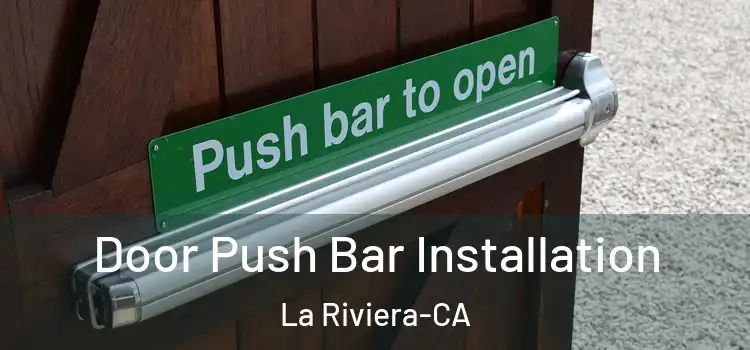 Door Push Bar Installation La Riviera-CA