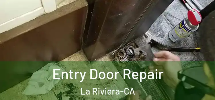  Entry Door Repair La Riviera-CA
