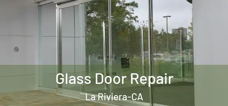  Glass Door Repair La Riviera-CA