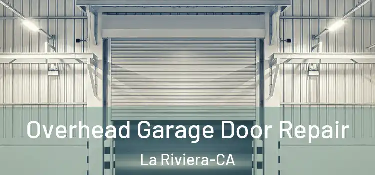  Overhead Garage Door Repair La Riviera-CA