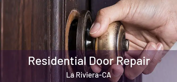  Residential Door Repair La Riviera-CA