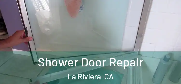  Shower Door Repair La Riviera-CA