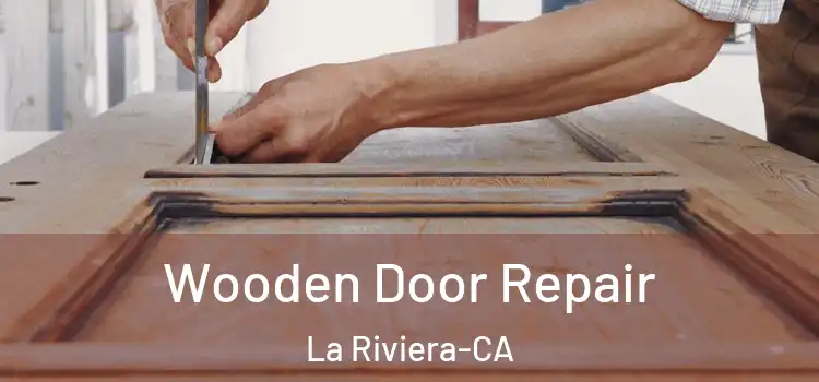  Wooden Door Repair La Riviera-CA
